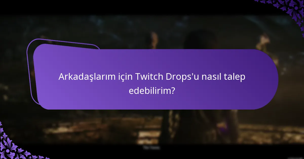 Kendim için Twitch Drops’u nasıl talep edebilirim?