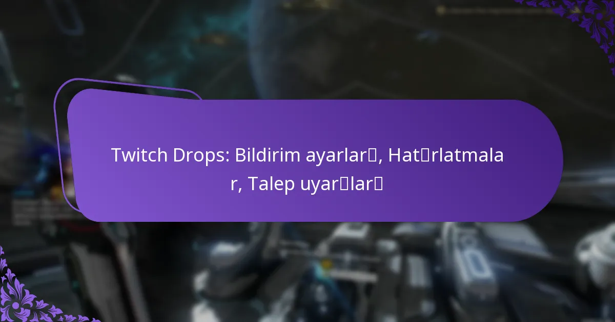 Twitch Drops: Bildirim ayarları, Hatırlatmalar, Talep uyarıları