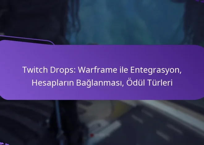 Twitch Drops: Warframe ile Entegrasyon, Hesapların Bağlanması, Ödül Türleri