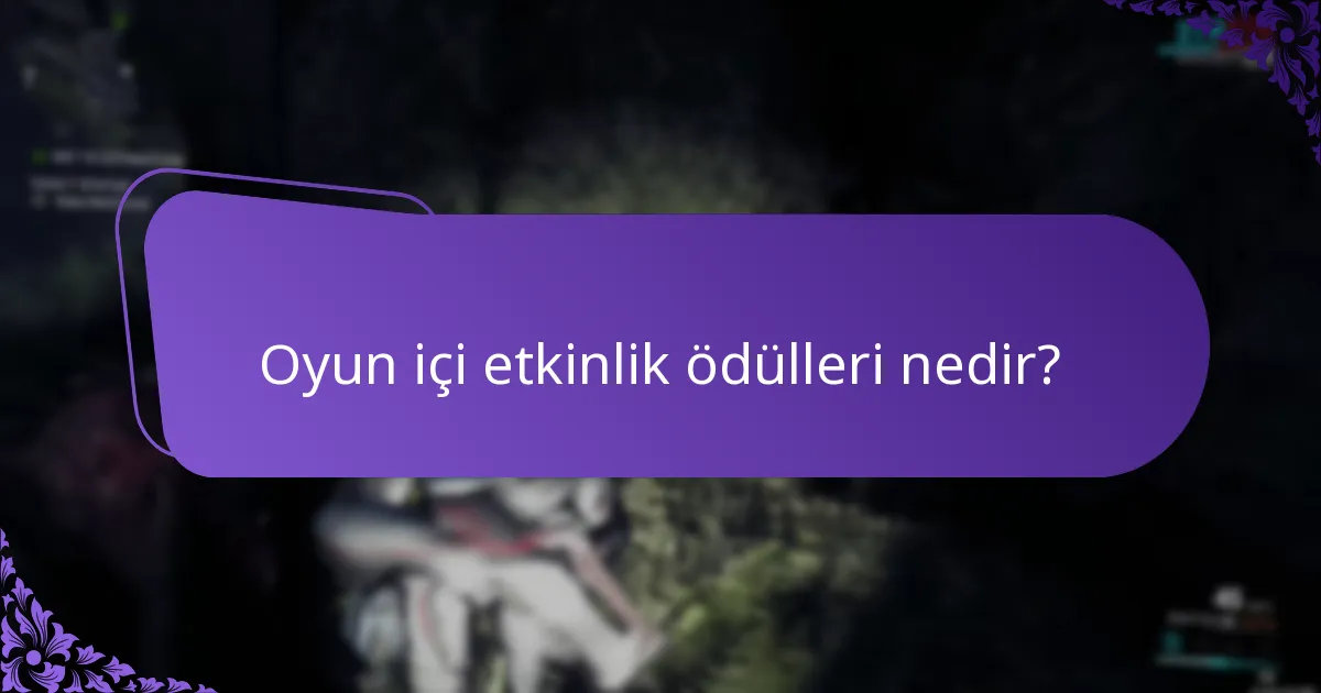 Oyun içi etkinlik ödüllerini nasıl talep ederim?