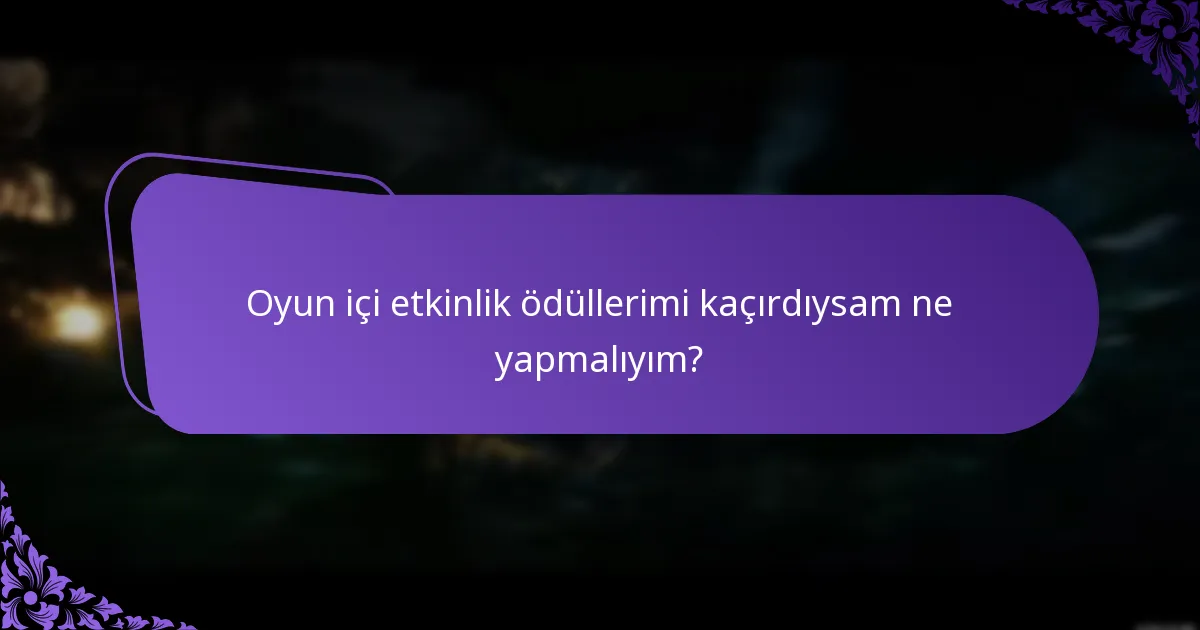 Oyun içi etkinlik ödülleri için destekle nasıl iletişime geçebilirim?