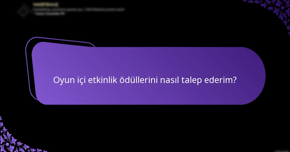 Oyun içi etkinlik ödüllerinin oyun üzerindeki etkisi nedir?