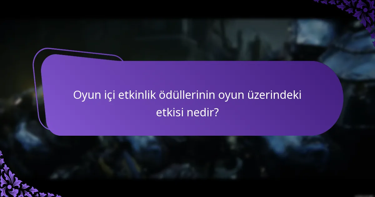 Oyun içi etkinliklerin süresi nedir?