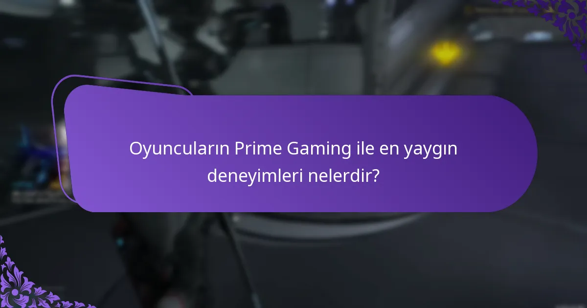 Oyuncular Prime Gaming’den nasıl maksimum fayda sağlayabilir?