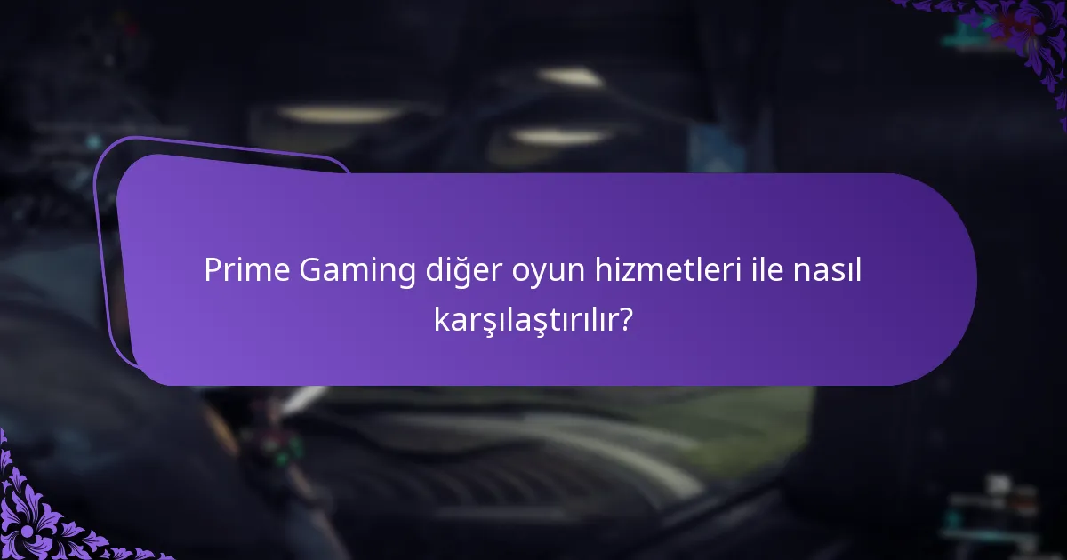 Prime Gaming hesapları için kimler uygundur?