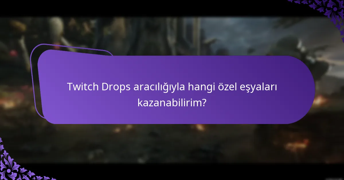 Twitch Drops etkinliklerine nasıl katılabilirim?