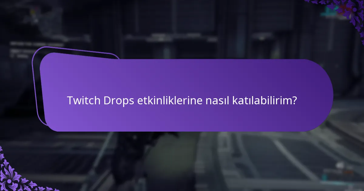 Twitch Drops’umu nasıl talep edebilirim?