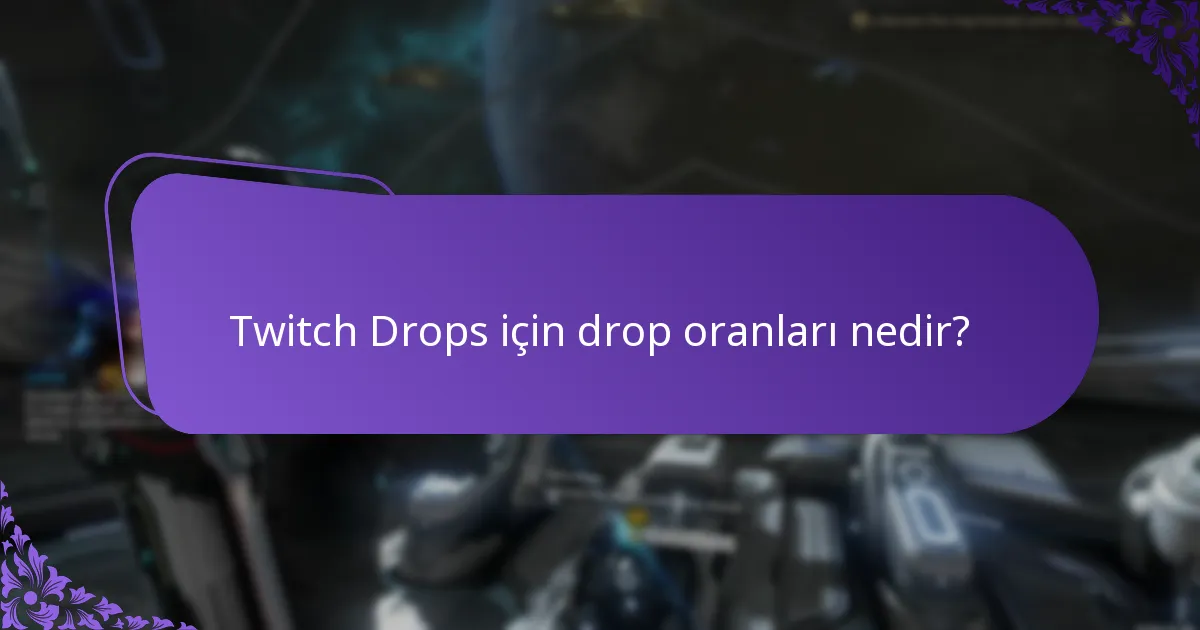 Twitch Drops’ı ne sıklıkla talep edebilirsiniz?