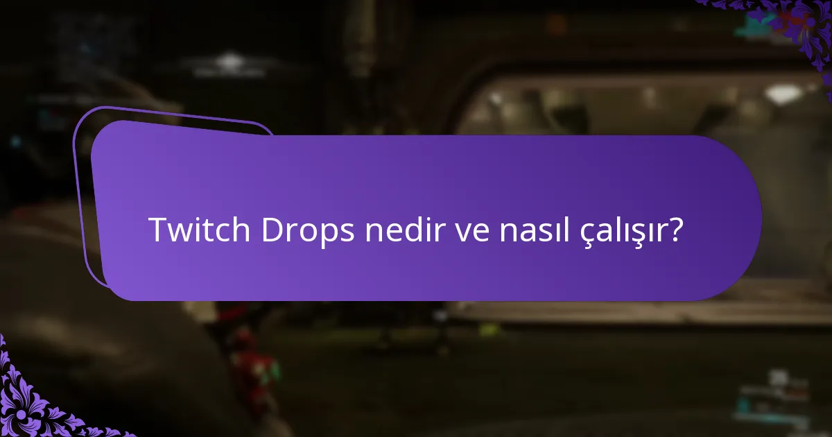 Twitch Drops etkinlikleri arasındaki farklar nelerdir?