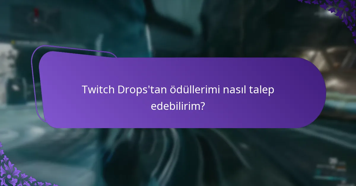 Twitch Drops ile ilerlememi nasıl takip edebilirim?